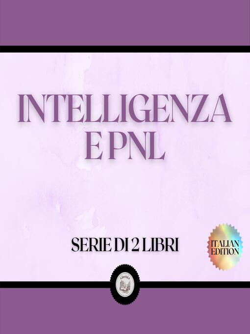 Title details for INTELLIGENZA E PNL (SERIE DI 2 LIBRI) by LIBROTEKA - Available